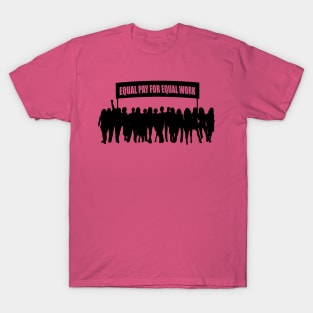 International Women's Day-Equal pay for equal work T-Shirt